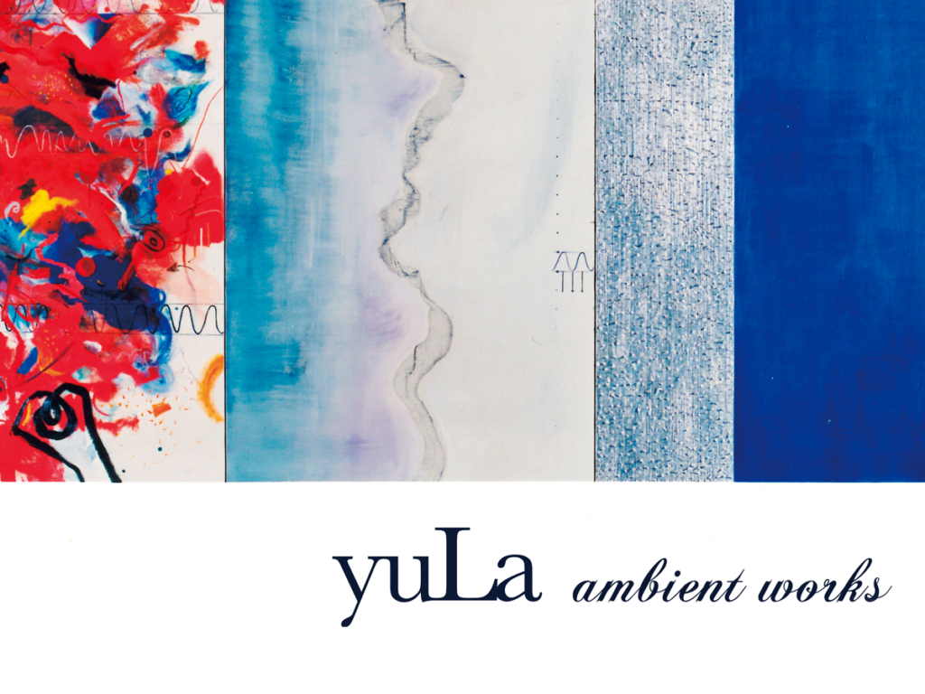 yuLa - ambient works. Aska Kaneko and Mitsuto Suzuki